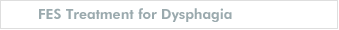 FES Treatment for Dysphagia