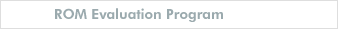 ROM Evaluation Program